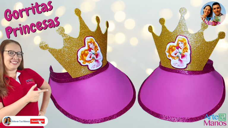 HERMOSAS GORRAS Princesas en Foami, Fáciles y Económicas Con Arte en Tus Manos