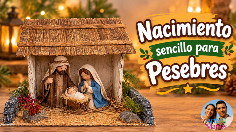 NACIMIENTOS SENCILLOS Para Tu Pesebre, Con Arte en Tus Manos